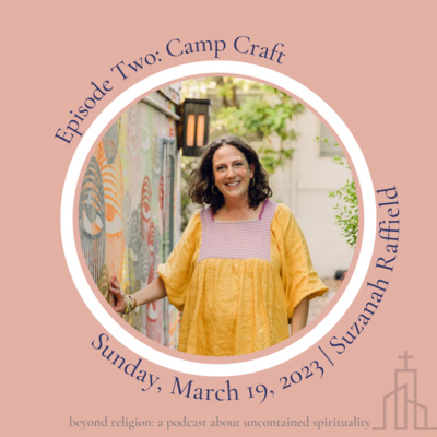 Ep 2: Camp Crafted--Baptist Minister to Home Bartender [Suzanah Raffield]