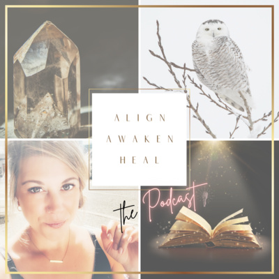 Align|Awaken|Heal Podcast Episode 1