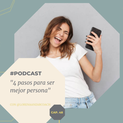 Capítulo 48. 4 pasos para ser mejor persona