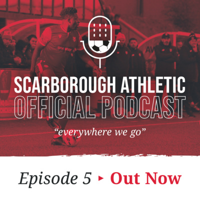 The Scarborough Athletic Official Podcast