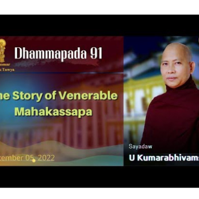 61. Dhammapada 91，The Story of Venerable Mahakassapa｜Pa Auk （Maymyo）2022