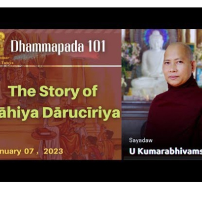 69. Dhammapada 101，The Story of Bahiya Daruciriya｜Pa Auk （Maymyo）2023