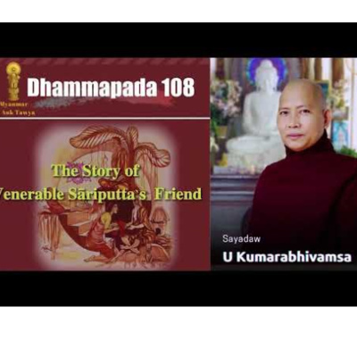 73. Dhammapada 108，The Story of Venerable Sariputta's Friend｜Pa Auk （Maymyo）2023