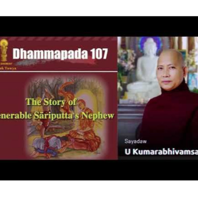 74. Dhammapada 107，The Story of Venerable Sariputta's Nephew｜Pa Auk （Maymyo）2023