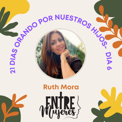 21 Días Orando por Nuestros Hijos -Día 6 episode artwork