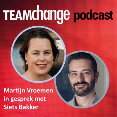 Teamchange Podcast - Martijn Vroemen