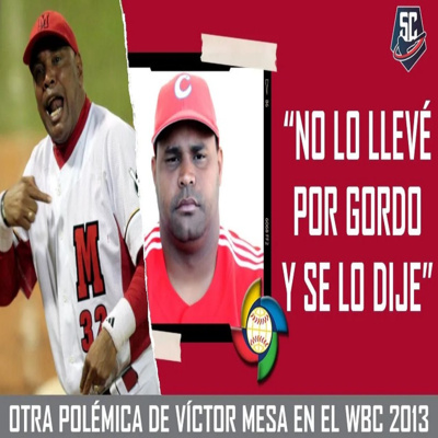 Clásico 2013: POLÉMICA decisión de Víctor Mesa con Yosvani Peraza - Beisbol Cubano episode artwork