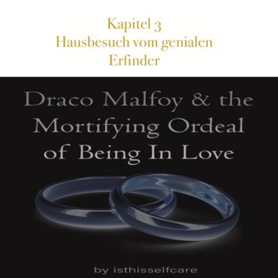 Draco Malfoy und die demütigende Tortur des Verliebt seins | Dramione | Harry Potter Fanfiction
