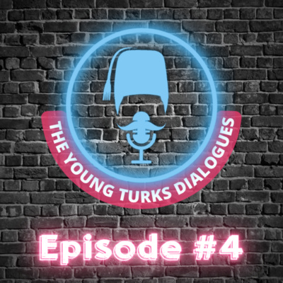 The Young Turks Dialogues