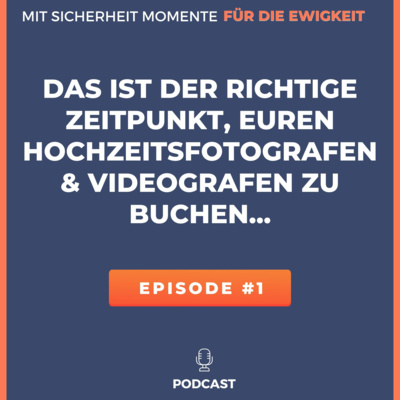 Hochzeitspodcast - Mit Sicherheit Momente für die Ewigkeit