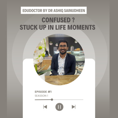 Confused In Something? What is Confusion & How to Move On ? | EduDoctor | Episode #1