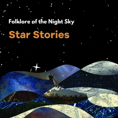 Folklore of the Night Sky: Star Stories