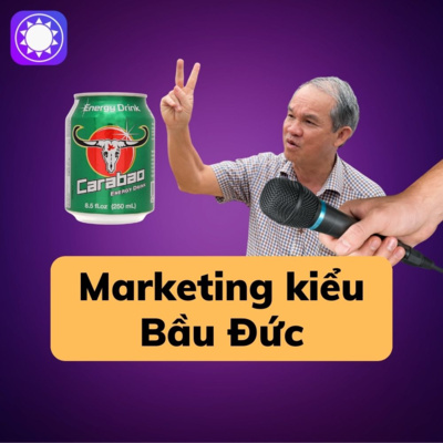 Những chiến lược marketing đỉnh cao kiểu bầu Đức episode artwork
