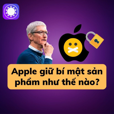 Apple giữ bí mật sản phẩm như thế nào? episode artwork