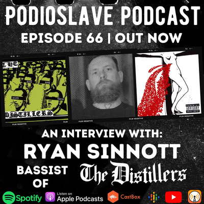Episode 66: Interview with Ryan Sinnott of The Distillers (Bassist)