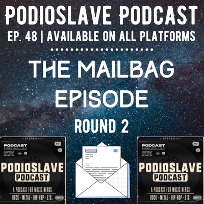 Episode 48: The Mailbag Episode! Round 2