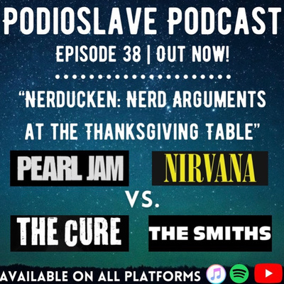 Episode 38: Nerducken - Nerd Arguments at the Thanksgiving Table