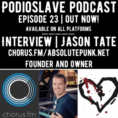 Episode 23: Interview with Jason Tate - Founder and Owner of Chorus.fm and Absolutepunk.net