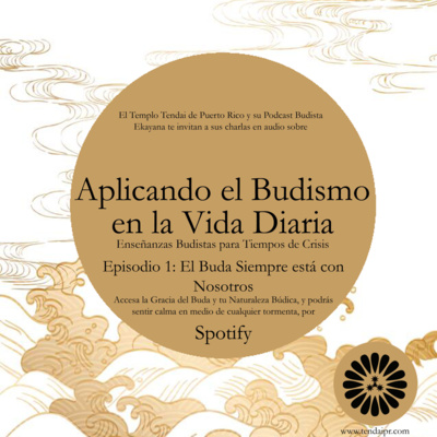 Aplicando el Budismo a la Vida Diaria - Episodio 1: "El Buda Siempre está con Nosotros"