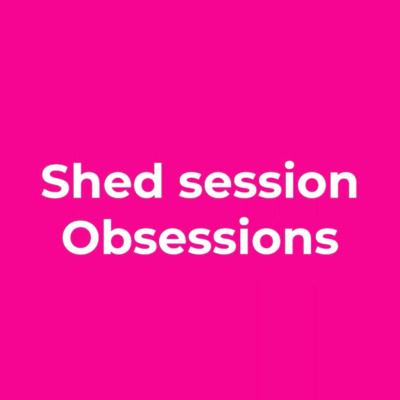 Shed Session Obsessions: Boobs episode artwork