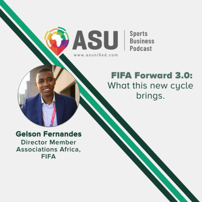 ASU #40: FIFA Forward 3.0 with Gelson Fernandes