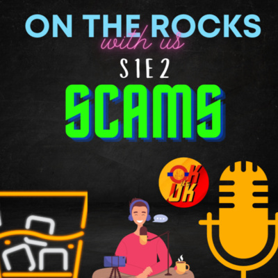 SCAMS | OTR S1E2 SCAMS | OTR S1E2