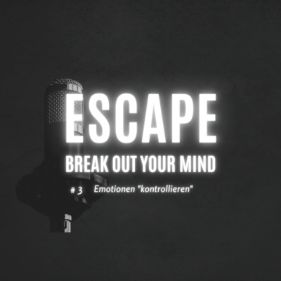 #3 Emotionen "kontrollieren"