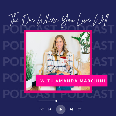 The One Where You Live Well