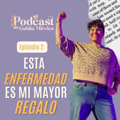 El Podcast de Gabilú Mireles