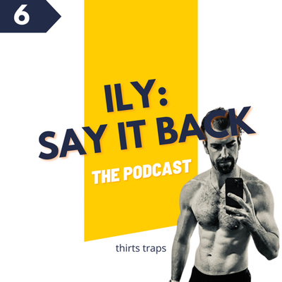 ep. 6 | thirst traps... you are the problem episode artwork