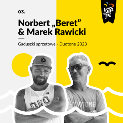 03. Duotone 2023 - Gaduszki sprzętowe z Markiem Rawickim i Norbertem „Beretem”  episode artwork