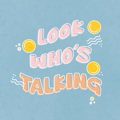 Look Who\'s Talking- Lifestyle Podcast