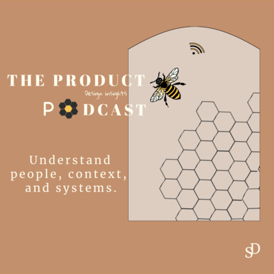 The Product Design insights Podcast