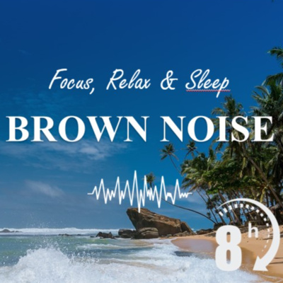 Relaxing Study Sleep Brown Noise | 8 Hours | Relaxing Study Sleep Brown Noise | 8 Hours |