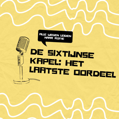 De Sixtijnse Kapel deel 2 - Het Laatste Oordeel