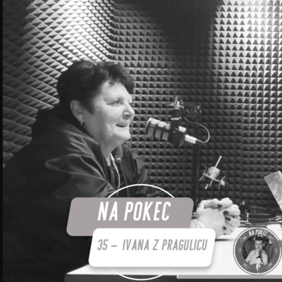 Na Pokec 35 | Ivana z Pragulicu. O 37 letech života na ulici.