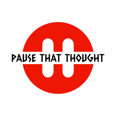 Pause That Thought