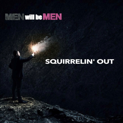 Squirrelin' Out Squirrelin' Out