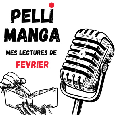 PELLI MANGA REVIEW #2 - Fevrier 2023