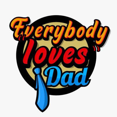 Everybody 'Loves' Dad LIVE - Episode 4