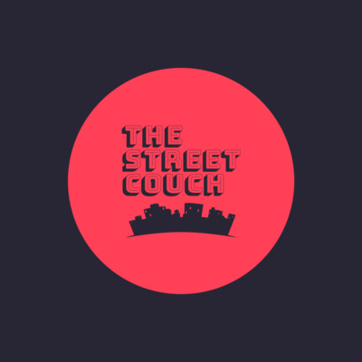 The Street Couch Podcast