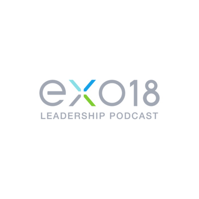 Exo18 Leadership Podcast
