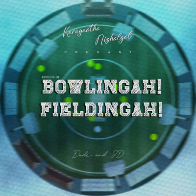 #EP01: Bowling ah! Fielding ah! episode artwork