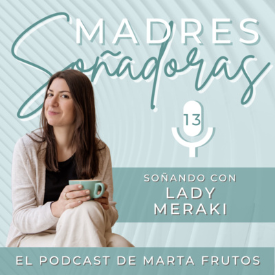 13. Soñando con Lady Meraki