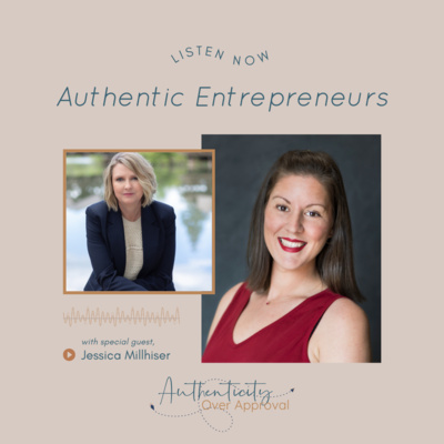 Authentic Entrepreneurs with Jessica Millhiser