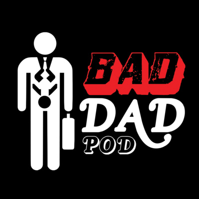 BadDadPod