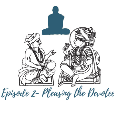 Episode 2: Pleasing the Devotees