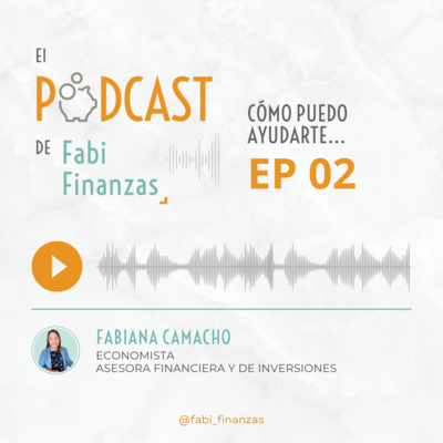 Más allá de las finanzas con Fabiana Camacho