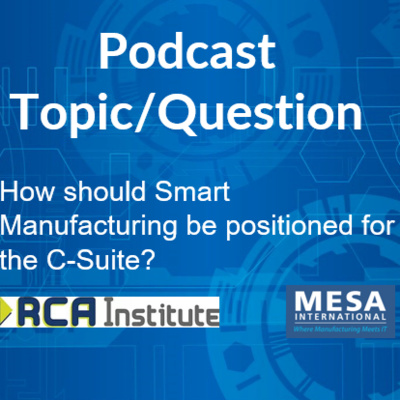 How should Smart Manufacturing be positioned for the C-Suite? episode artwork