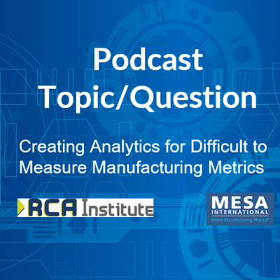 Creating Analytics for Difficult to Measure Manufacturing Metrics episode artwork